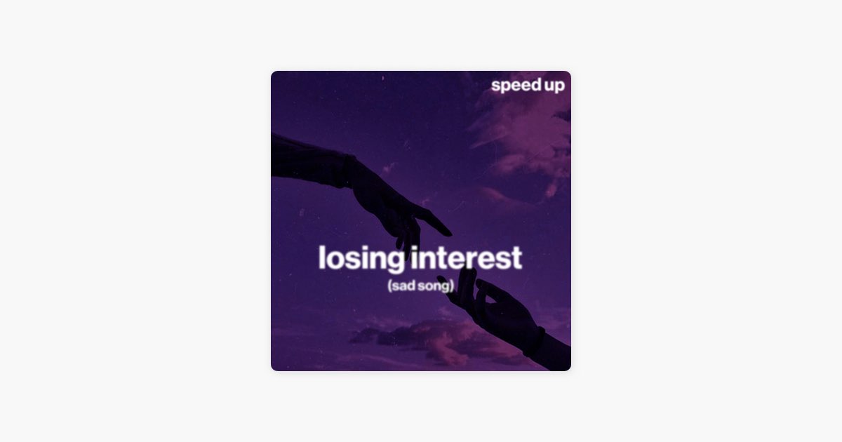 Losing Interest (Sad Song) [speed up] - moody & Shiloh Dynasty