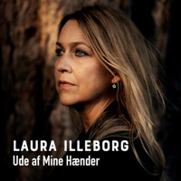Ude af Mine Hænder (feat. Knud Møller, Niels Dahl, Rune Funch & Jesper Elnegaard) - Single - Laura Illeborg
