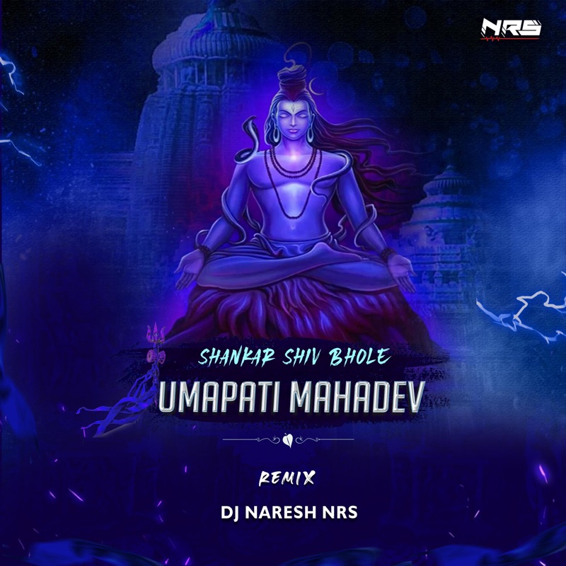 Shankar Shiv Bhole Umapati Mahadev (Remix) - DJ NARESH NRS: Song Lyrics ...