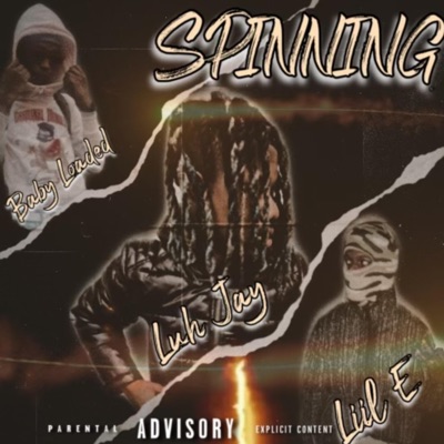 spinning (feat. Baby Loaded & Liil E) - Single