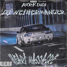 Heart Massacre BXRKDZV & DJ NETHERMANCER
