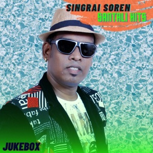 Singrai Soren Santali Hits Jukebox