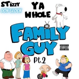 Ya whole family guy (feat. Don Glock) [Part.2] Playboy Mack