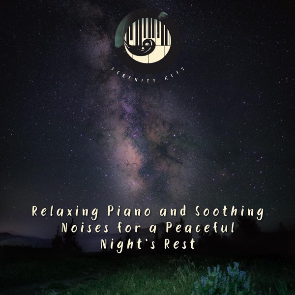 Relaxing Piano and Soothing Noises for a Peaceful Night's Rest