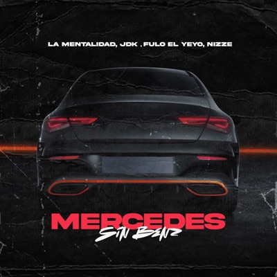 Mercedes Sin Benz (feat. Nizze) - Single