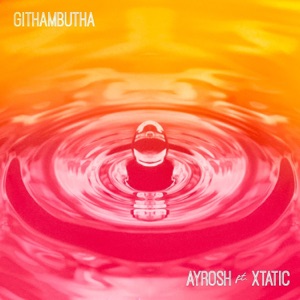 Githambutha (feat. Xtatic)