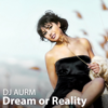 Dream or Reality - DJ AURM