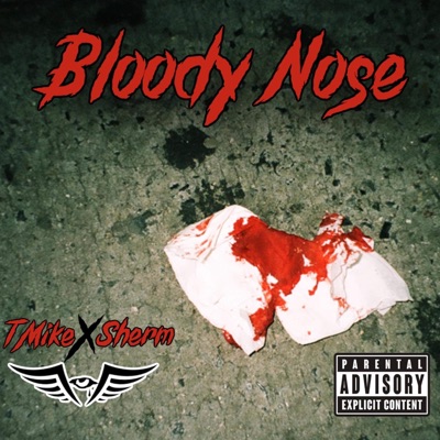 Bloody Nose (feat. Sherm) - Single