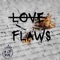 Love Flaws - Hi-Lite Real lyrics
