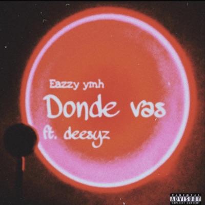 Donde vas (feat. Deesyz) - Single