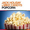 Popcorn - Jack Holiday & Mike Candys