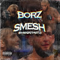 Borz Smesh (Khamzat Pt. 2) - Single - Undead Papi