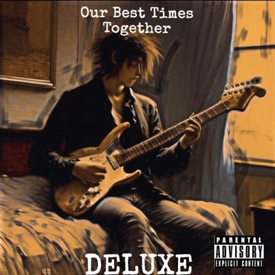 Our Best Times Together (Deluxe)