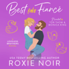 Best Fake Fiancé: A Single Dad Romance - Roxie Noir