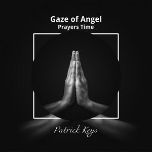 Gaze of Angel (Prayers Time)