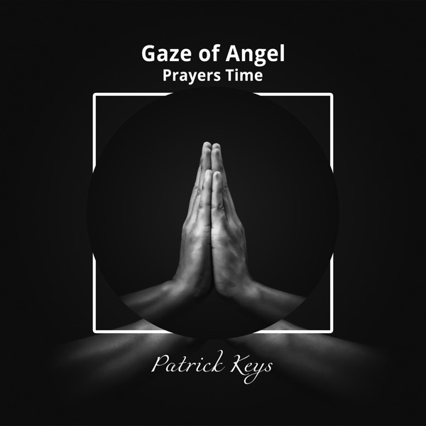 Gaze of Angel (Prayers Time)