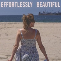 EFFORTLESSLY BEAUTIFUL