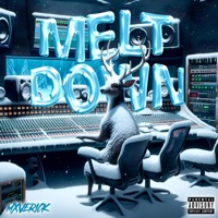Melt Down - Single - MXVERICK