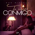 Te Vienes Conmigo - Don Miguelo - Te Vienes Conmigo