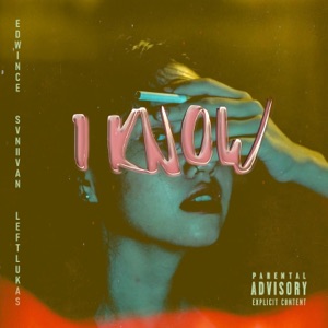 I Know (feat. LeftLukas)