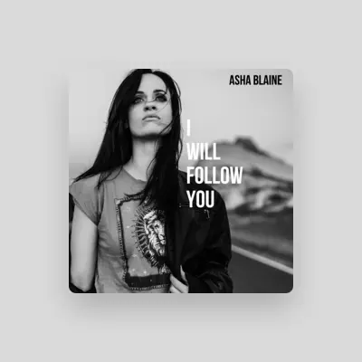 Listen to Asha Blaine, watch music videos, read bio, see tour dates & more!