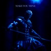 Make You Mine - Single