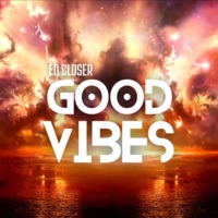 Good Vibes - Single - Ed Closer