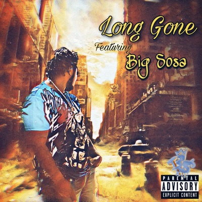 Long Gone (feat. Big Sosa) - Single