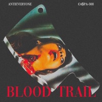 BLOOD TRAILS (feat. C4$PA) - Single - Antieveryone