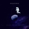 De Que Sirve (feat. Un amigo) - Single