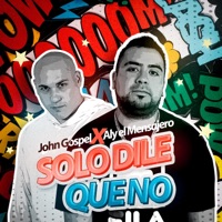Solo Dile Que No (feat. aly el mensajero) - Single - John Gospel