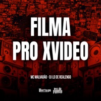 Filma Pro Xvideo - Single - Mc Malvadão & Dj LD de Realengo