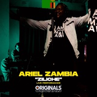 Ziliche (Originals Live) - Single - Ariel Zambia & ORIGINALS