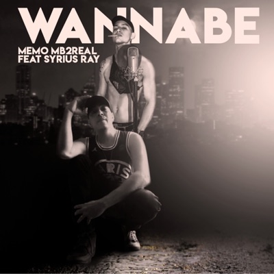 Wannabe (feat. SiryusRay) - Single