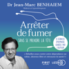 Arrêter de fumer sans se prendre la tête - Jean-Marc Benhaiem