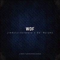 Wdf - Single - jimmyturnerbeats & So' Murphy
