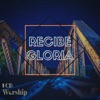 Recibe Gloria - Single