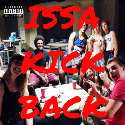 ISSA KICKBACK (feat. Lil Andy) - Single