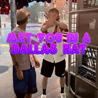 Met You in a Dallas Hat (feat. 17Squid) - Single