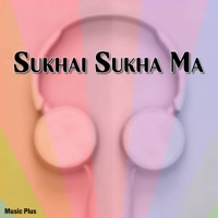 Sukhai Sukha Ma - EP - Devi Gharti & Manoj Singh Dhami