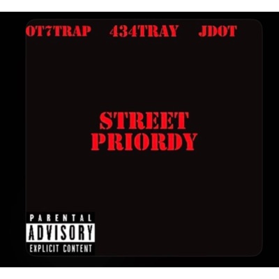 STREET PRIORDY (feat. 434TRAY & 434JDOT) - Single
