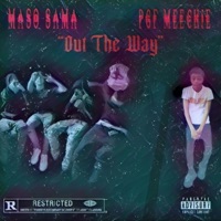Out the Way (Freestyle) (feat. PGF Meechie) - Single - Maso Sama