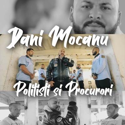 Song - Politisti si procurori - Dani Mocanu