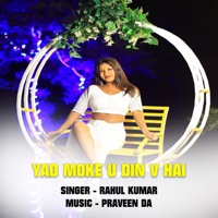 Yad Moke U Din V Hai - Single - Rahul Kumar