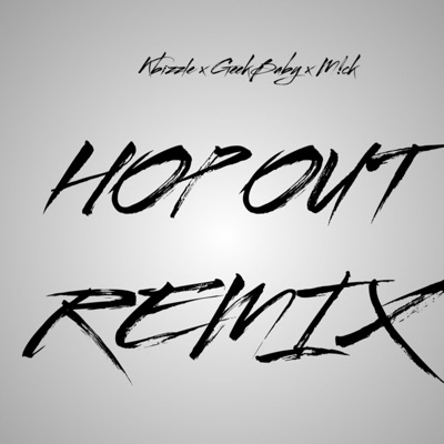 Hop Out (Afterlife Mix) (feat. GeekBaby) - Single