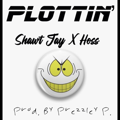 Plottin' (feat. Hossalini & Prezzley P) - Single