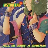 All is just a Dream (Alternate Remix Version) - Single - Astar Lab