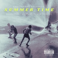 SUMMER TIME (feat. BOSSFAM RICK & LOM FRENCHIE) - Single - Pint