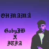 OH MAMÁ - Single - GabyJB & ITIA