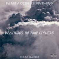 Walking In the Clouds (feat. F.O.E Lil Reggie) - Single - F.O.E Reggie Rackss